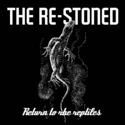 The Re-Stoned : Return to the Reptiles